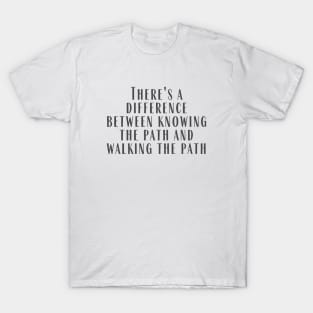 Walking The Path T-Shirt